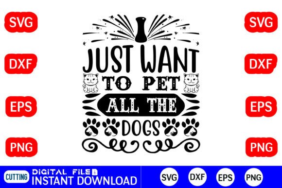 I Just Want to Pet All the Dogs Graphics & Crafts
