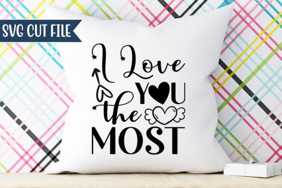 I Love You the Most Graphics and Crafts