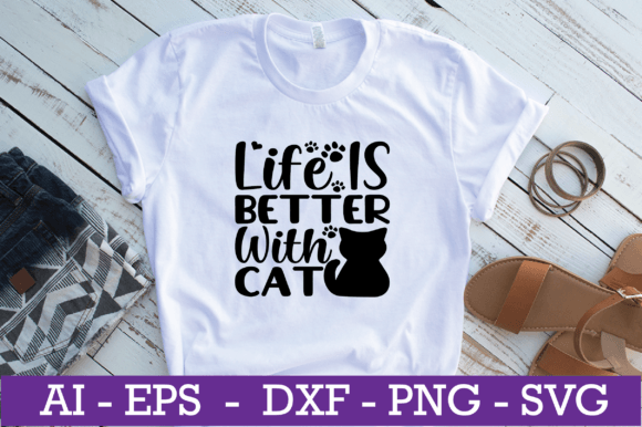 Life is Better with Cat SVG Design