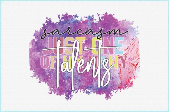Sarcasm Just One of My Many Talents Graphics