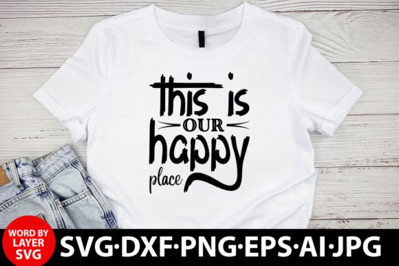 This is Our Happy Place Love Svg Graphics